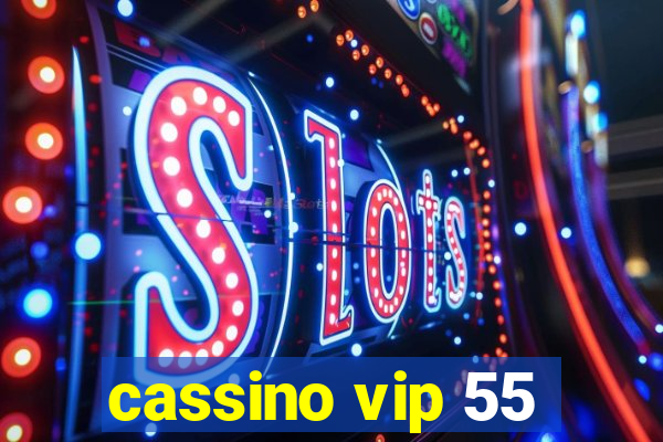 cassino vip 55